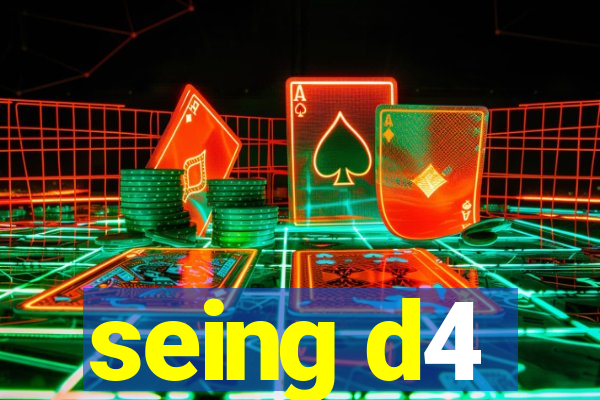 seing d4